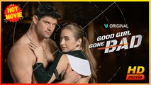 Good Girl Gone Bad | Full Movie HD - Best Drama ShortFilms Hot Romance Sweet Romance Modern Chilling Emotional First Love Intimate Romantic USA