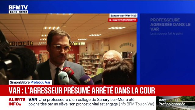 Professeure poignardée à Sanary-sur-Mer: Les professeurs ont fait preuve de très bons réflexes , déclare Simon Babre, préfet du Var