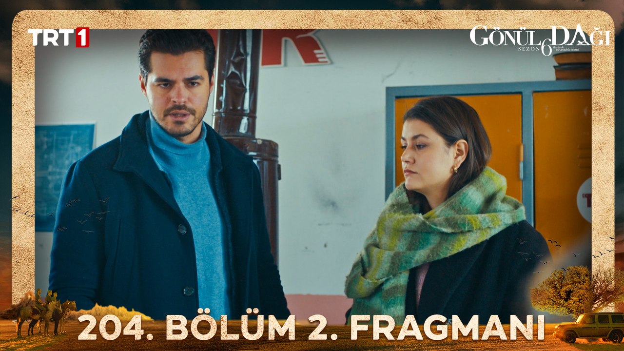 Gönül Dağı 204. Bölüm 2. Fragmanı