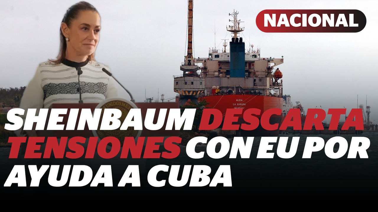 Sheinbaum analiza posibilidad de enviar ayuda humanitaria a Cuba esta semana | Reporte Indigo