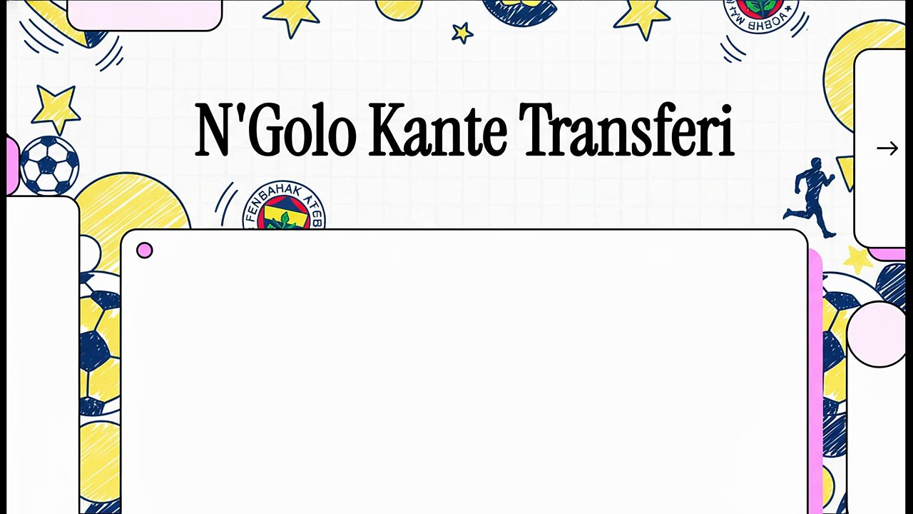 KANTE FENERBAHÇE'DE! TRANSFER BİTTİ!