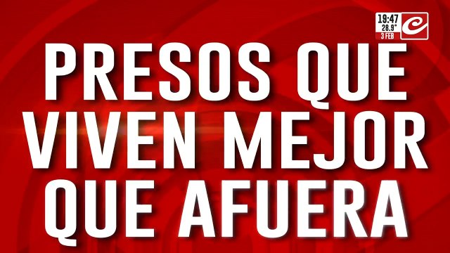 Polémica en las cárceles: presos que viven mejor que afuera