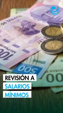 Lista de salarios mínimos profesionales será revisada por empresarios y trabajadores