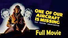 One of Our Aircraft Is Missing (1942) Watch HD