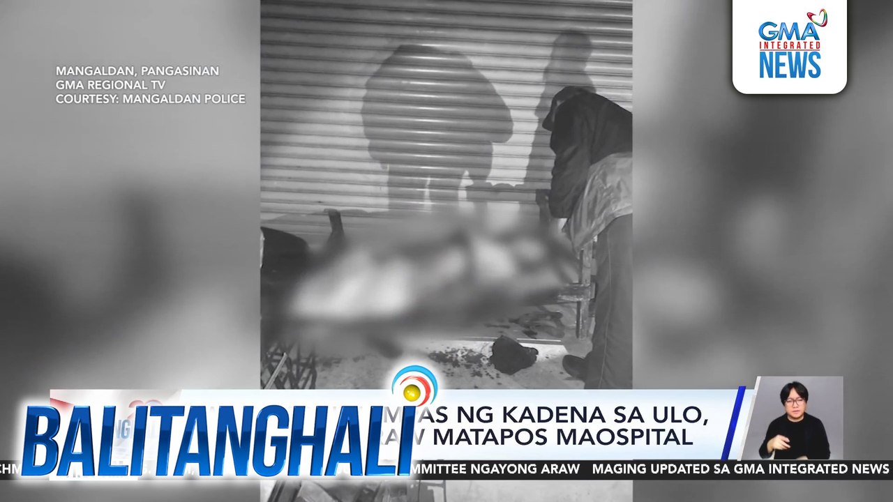 Lalaking hinampas ng kadena sa ulo, patay ilang araw matapos maospital | Balitanghali