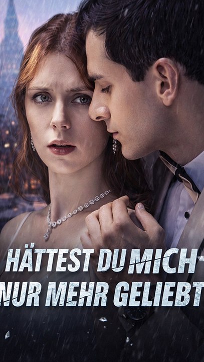 Hättest Du Mich Nur Mehr Geliebt