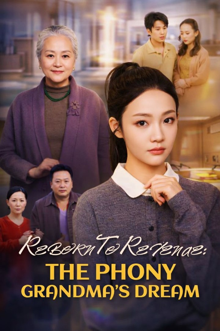 Reborn to Revenge: The Phony Grandma's Dream Drama Movies English Sub