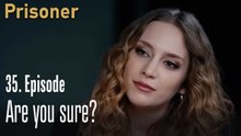 Are you sure?-Episode 35