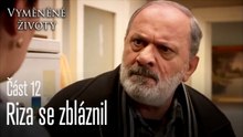 Riza se zbláznil - Vyměněné životy  Feriha 12.díl