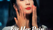 For Her Pain, I Will Deliver Their Doom - FULL | Reelshort