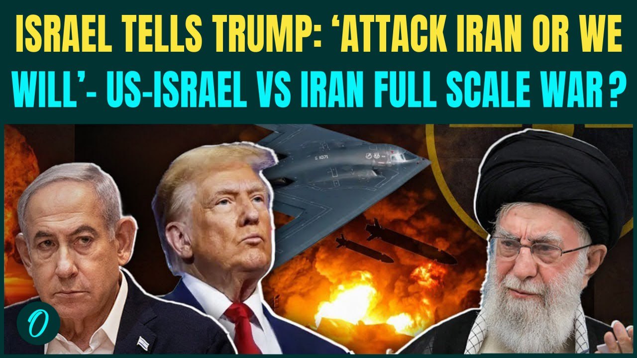 US-Israel Vs Iran BREAKING: Israel’s CHILLING ULTIMATUM To Trump Revealed| ‘ATTACK Iran or We…’