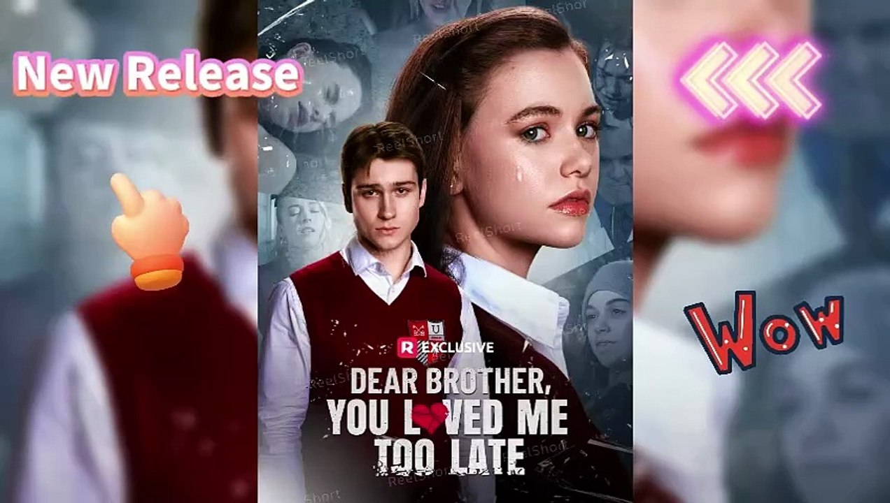 🌟Dear Brother You Loved Me Too Late [Eng Sub] -  #ReelShort💫Streaming Now!!!