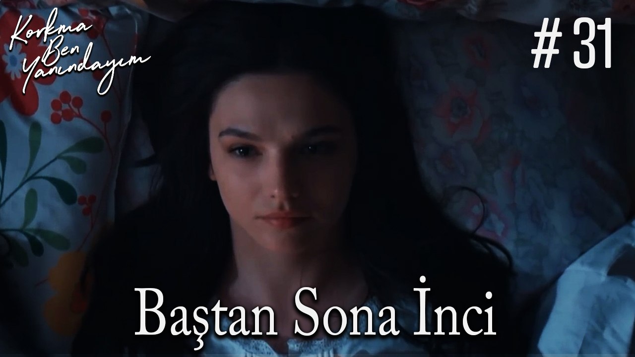 Baştan Sona İnci #31