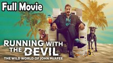 Running with the Devil The Wild World of John McAfee (2022)