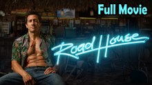 Road House (2024) Watch HD