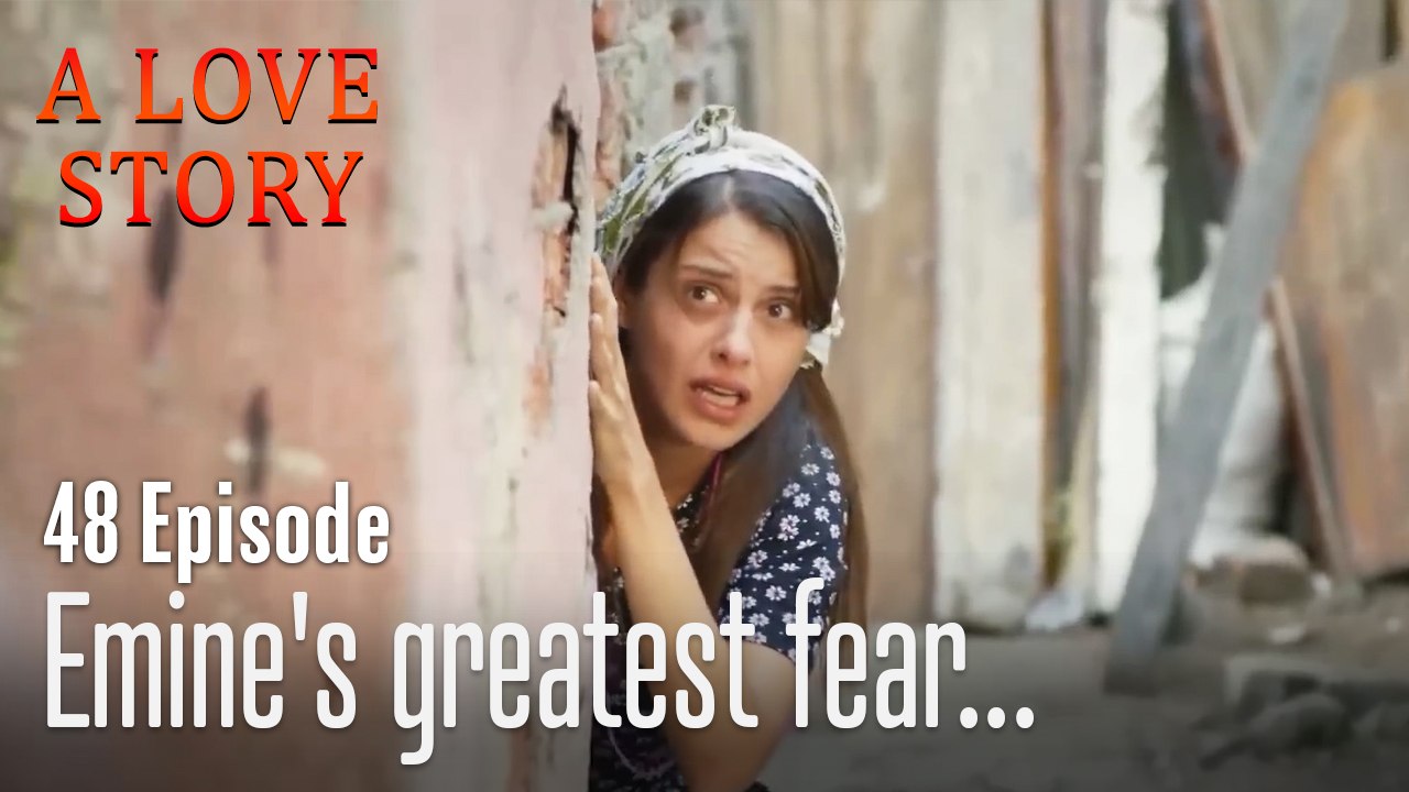 Emine's greatest fear...-Episode 48