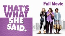 That’s What She Said (2012) Watch HD