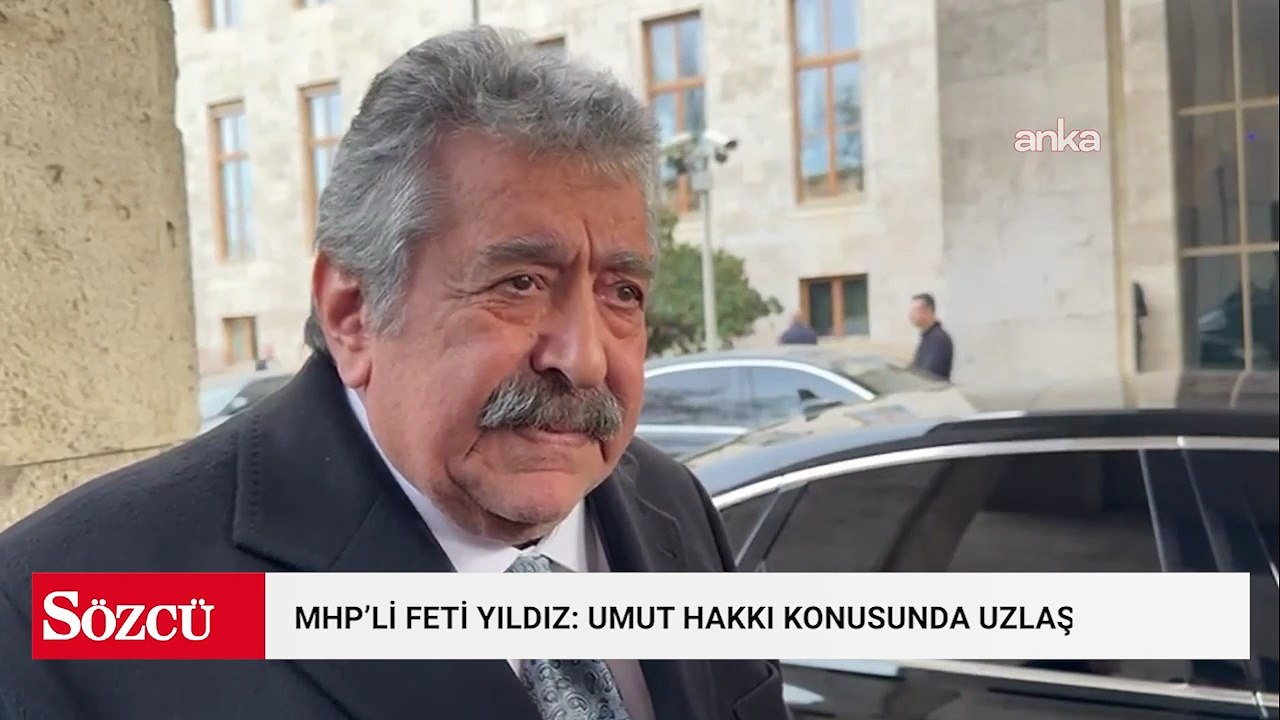 Feti Yıldız: Umut hakkı konusunda uzlaştık