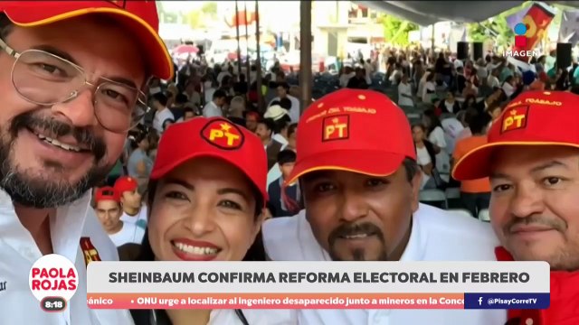 Sheinbaum confirma que si habrá reforma electoral | DPC con Paola Rojas