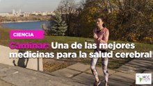 Caminar: Una de las mejores medicinas para la salud cerebral