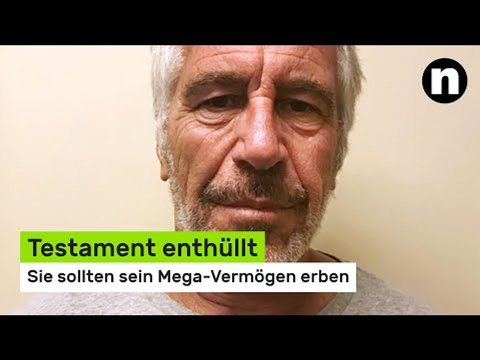 Jeffrey Epstein: Testament enthüllt - sie sollten sein Mega-Vermögen erben