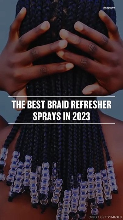 WATCH: In My Feed - The Best Braid Refresher Sprays In 2023