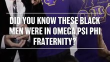 WATCH: In My Feed -Did You Know These Black Men Were In Omega Psi Phi Fraternity?