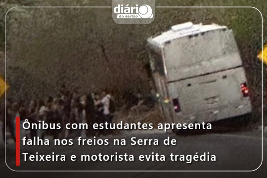Ônibus com estudantes apresenta falha nos freios na Serra de Teixeira e motorista evita tragédia