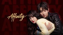 Affinity (2026) EP 32 Chinese Drama - English Subtitles