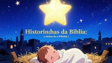 Historinhas da Bíblia_ o nascimento de Jesus