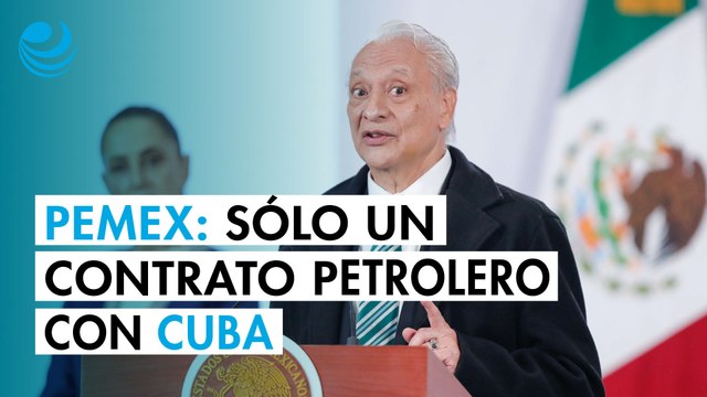 Pemex aclara que solo tiene un contrato petrolero con Cuba: Sin adeudos y con impacto mínimo en la producción