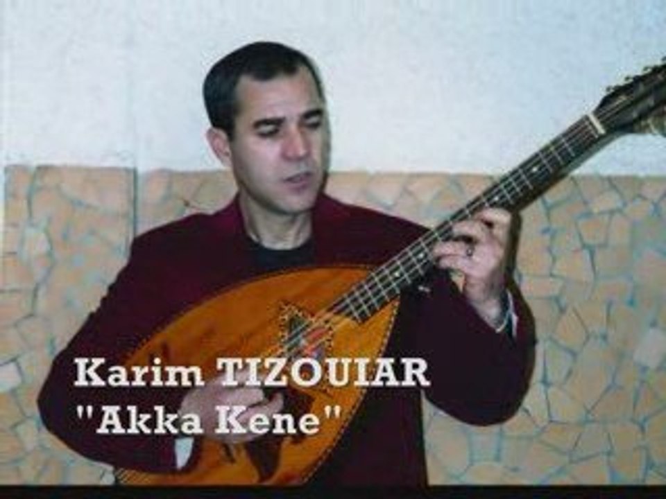Karim Tizouiar "Akka Kene" tajmilt i dda Karim