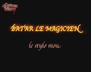 BATAR LE MAGICIEN - LE STYLO MOU