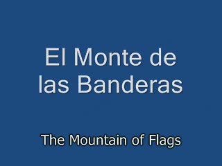 El Monte de las Banderas The Mount of Flags
