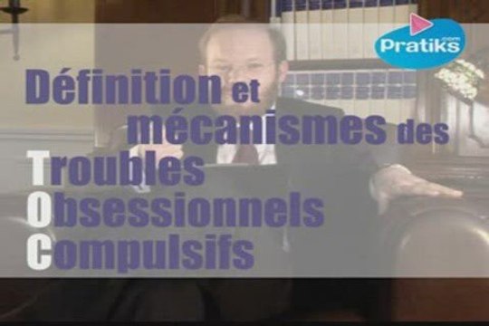 Troubles obsessionnel compulsif: définition et mécanisme