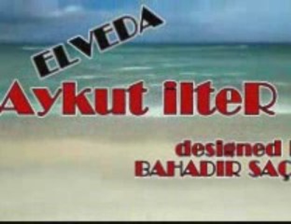 ELVEDA, Aykut, Aykut ilteR, eski defter, zuzu, saf asik, kuc