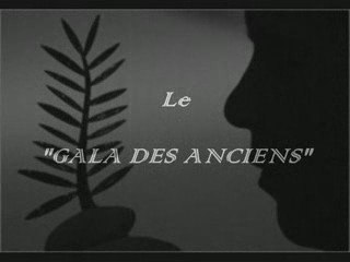 Vidéo de présentation du "Gala dEs Anciens" édition 2009