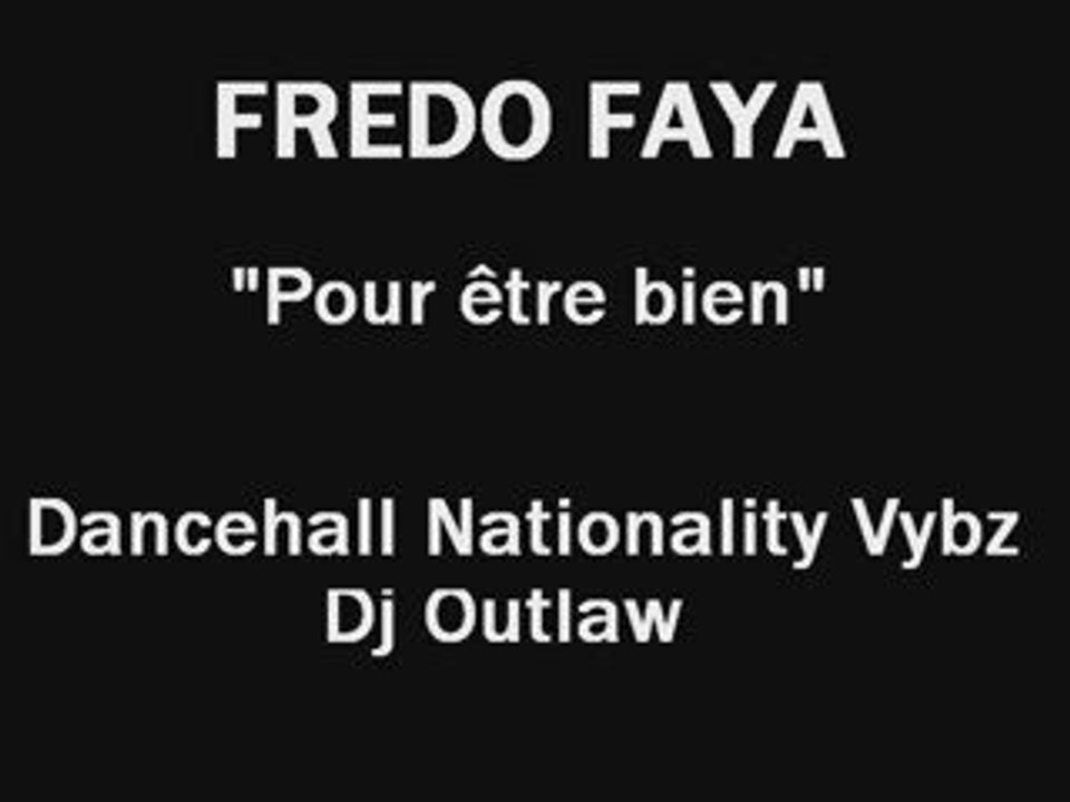 FREDO FAYA - pour etre bien