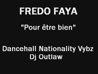 FREDO FAYA - pour etre bien