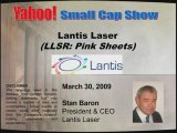 Lantis Laser - Yahoo! Small Cap Show - March 27, 2009