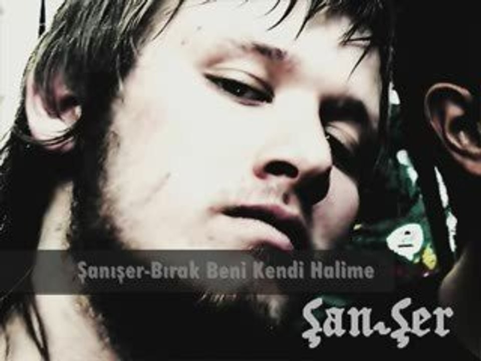 Şanışer-Bırak Beni Kendi Halime