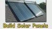 Build Solar Panels-Build Solar Panels Cheaply & Easily!
