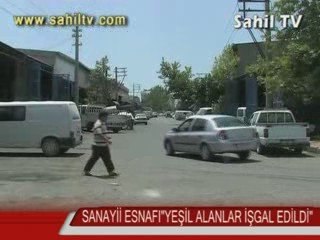 SANAYİİ ESNAFI"YEŞİL ALANLAR İŞGAL EDİLİYOR"