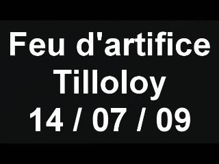 Feu d'artifice Tilloloy (somme)14 juillet 2009
