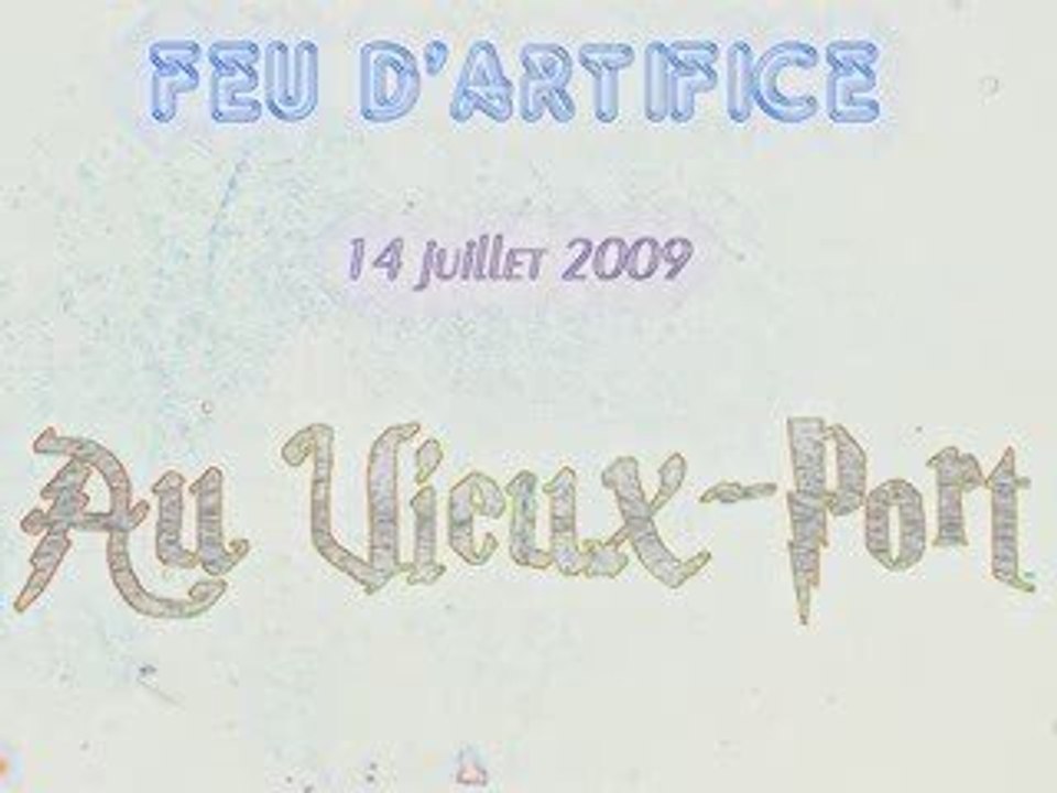 Feu d'Artifice - 14 Juillet 2009 - Marseille - Vieux Port