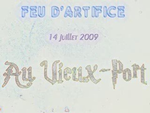 Feu d'Artifice - 14 Juillet 2009 - Marseille - Vieux Port