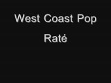 West Coast Pop Raté