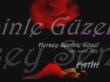 Fatih - Herşey Seninle Güzel