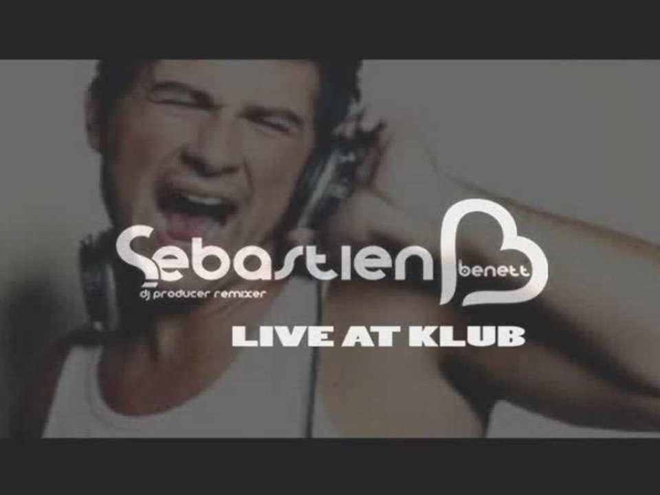 SEBASTIEN B (BENETT) LIVE AT KLUB
