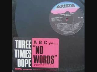 Three Times Dope - No Words